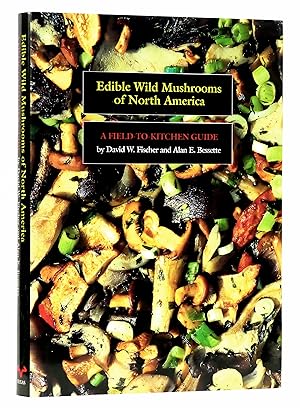 Seller image for Edible Wild Mushrooms of North America: A Field-to-Kitchen Guide for sale by Black Falcon Books