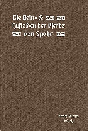 Bein- und Hufleiden der Pferde ihre Entstehung, Verhütung und arzneilose Heilung, nebst einem Anh...