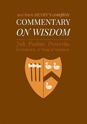 Bild des Verkufers fr Commentary on Wisdom : Unabridged Commentary With Inline Scripture for Every Book Including Job, Psalms, Proverbs, Ecclesiastes, Song of Solomon zum Verkauf von GreatBookPricesUK