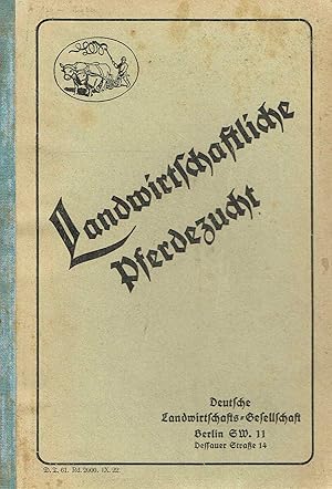 Anleitung zum Betriebe der landwirtschaftlichen Pferdezucht.