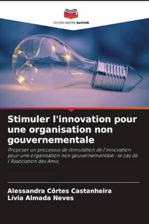 Seller image for Stimuler l'innovation pour une organisation non gouvernementale for sale by BuchWeltWeit Ludwig Meier e.K.