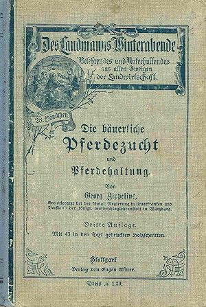 Seller image for Die buerliche Pferdezucht und Pferdehaltung. (Des Landmanns Winterabende. 28. Bndchen.). for sale by Antiquariat Bernhardt