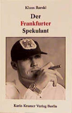 Der Frankfurter Spekulant: Roman