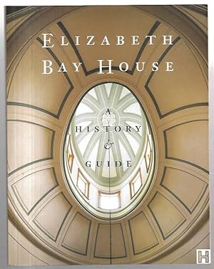 Seller image for Elizabeth Bay House A History and Guide. for sale by City Basement Books