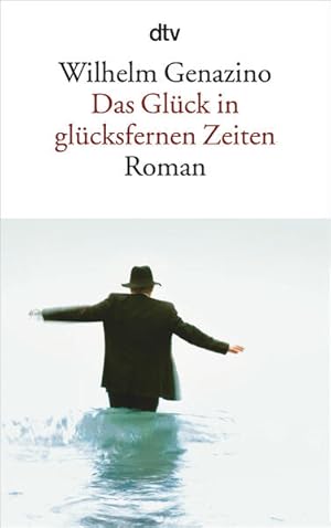 Bild des Verkufers fr Das Glck in glcksfernen Zeiten: Roman zum Verkauf von Antiquariat Armebooks