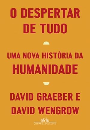 Bild des Verkäufers für O despertar de tudo - Uma nova história da humanidade zum Verkauf von Livraria Ingá