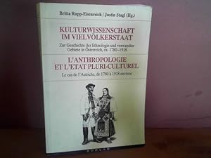 Bild des Verkufers fr Kulturwissenschaften im Vielvlkerstaat. Zur Geschichte der Ethnologie und verwandter Gebiete in sterreich, ca.1780  1918. - / L'anthropologie et l'tat pluri-culturel. (= Ethnologica Austriaca, Band 1). zum Verkauf von Antiquariat Deinbacher