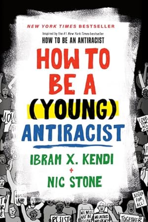 Image du vendeur pour How to Be A, Young, Antiracist mis en vente par GreatBookPrices