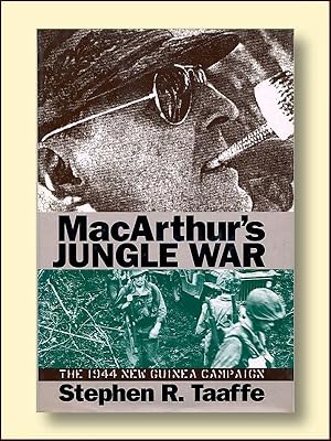 MacArthur's Jungle War: The 1944 New Guinea Campaign