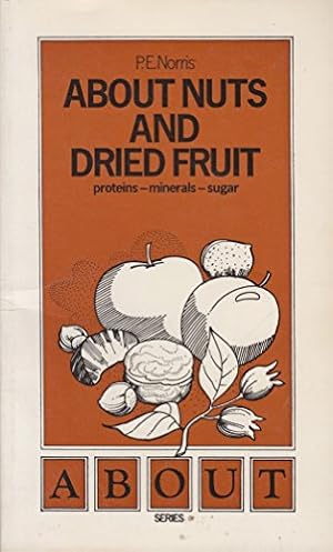 Imagen del vendedor de About Nuts and Dried Fruit a la venta por WeBuyBooks