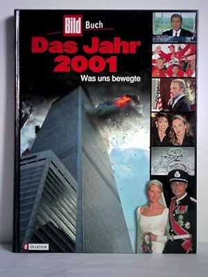 Das Jahr 2001. Was uns bewegte