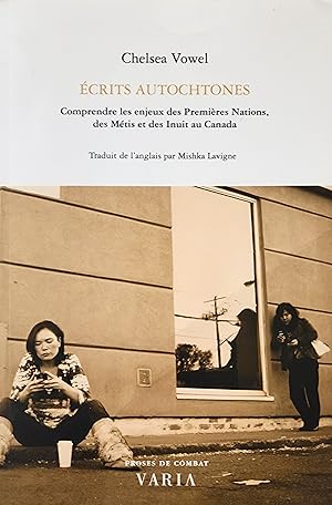 Écrits autochtones. Comprendre les enjeux des Premières Nations, des Métis et des Inuit au Canada