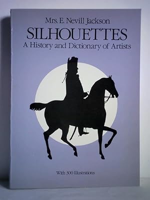 Seller image for Silhouettes - A History and Dictionary of Artists for sale by Celler Versandantiquariat