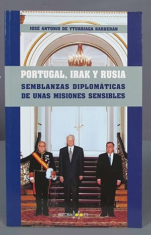 Seller image for Portugal, Irak y Rusia. Jos Antonio de Yturriaga Barbern for sale by EL DESVAN ANTIGEDADES