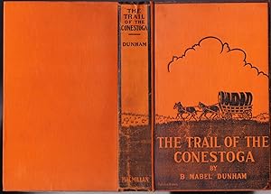 Seller image for The Trail of the Conestoga for sale by Ironwood Books