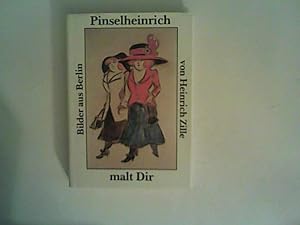 Imagen del vendedor de Pinselheinrich malt dir: Bilder aus Berlin a la venta por ANTIQUARIAT FRDEBUCH Inh.Michael Simon