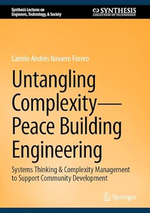 Seller image for Untangling ComplexityPeace Building Engineering for sale by BuchWeltWeit Ludwig Meier e.K.