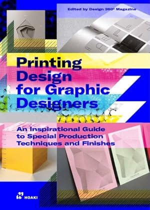 Immagine del venditore per Printing Design for Graphic Designers : An Inspirational Guide to Special Production Techniques and Finishes venduto da GreatBookPrices