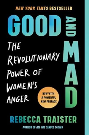Imagen del vendedor de Good and Mad : The Revolutionary Power of Women's Anger a la venta por GreatBookPrices