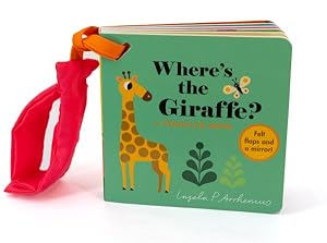 Immagine del venditore per Where?s the Giraffe? : A Stroller Book venduto da GreatBookPrices