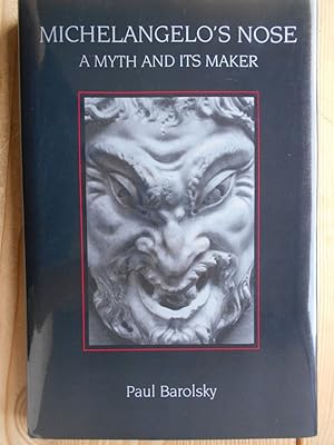 Bild des Verkufers fr Michelangelo's Nose : A Myth and Its Maker. zum Verkauf von Antiquariat Rohde