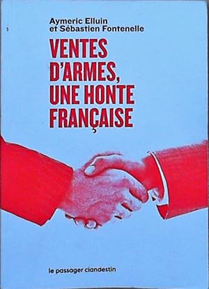 Bild des Verkufers fr Ventes d'armes : une honte franaise zum Verkauf von Berliner Bchertisch eG