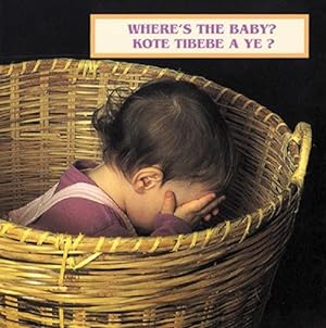 Seller image for Where's The Baby?/kote Tibebe A Ye? : English/ Haitian Creole Bilingual -Language: French for sale by GreatBookPrices