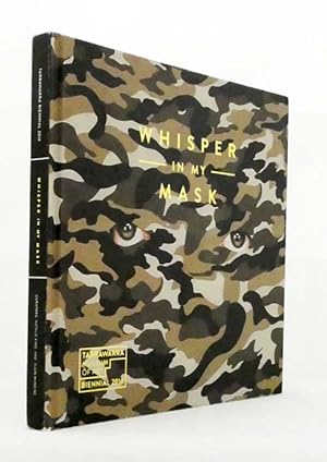 Image du vendeur pour Whisper in my Mask Tarrawarra Museum of Art Biennial 2014 mis en vente par Adelaide Booksellers