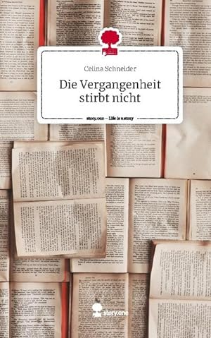 Image du vendeur pour Die Vergangenheit stirbt nicht. Life is a Story - story.one mis en vente par AHA-BUCH GmbH