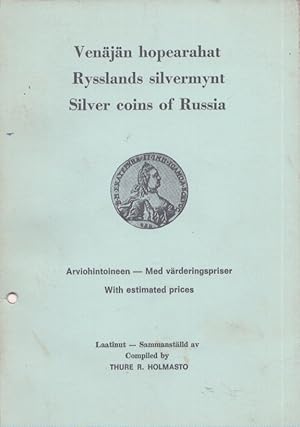 Venäjän hopearahat = Rysslands silvermynt = Silver Coins of Russia : Arviohintoineen : Med värder...
