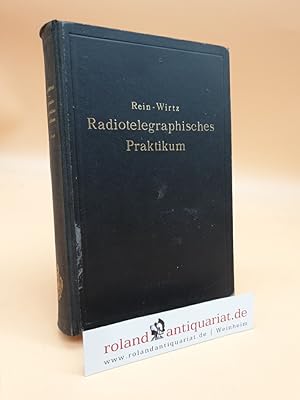 Radiotelegraphisches Praktikum H. Rein