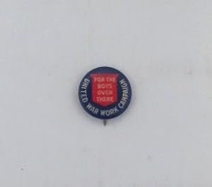United War Work Campaign. For the Boys Over There. Pinback