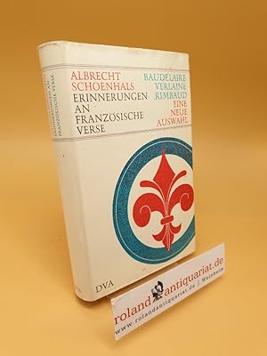 Bild des Verkufers fr Erinnerungen an franzsische Verse ; Baudelaire, Verlaine, Rimbaud ; Eine neue Auswahl zum Verkauf von Roland Antiquariat UG haftungsbeschrnkt