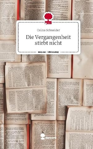 Image du vendeur pour Die Vergangenheit stirbt nicht. Life is a Story - story.one mis en vente par BuchWeltWeit Ludwig Meier e.K.
