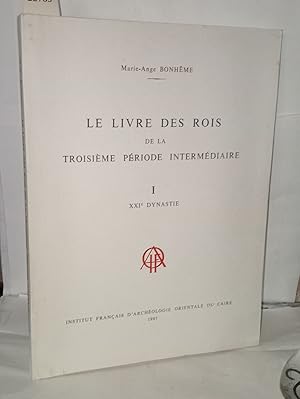 Image du vendeur pour Le livre des Rois de la troisime priode intermdiaire I ; XXIe Dynastie mis en vente par Librairie Albert-Etienne