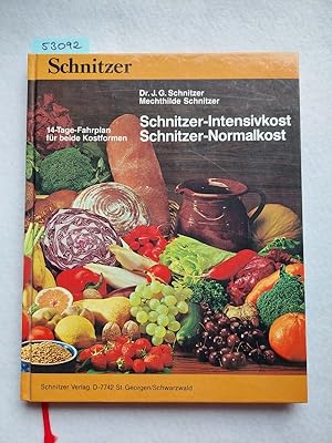 Schnitzer-Intensivkost - Schnitzer-Normalkost / 14-Tage-Fahrplan für beide Kostformen / J. G. Sch...