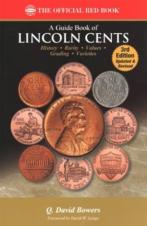 Immagine del venditore per Guide Book of Lincoln Cents : History-Rarity-Values-Grading-Varieties venduto da GreatBookPrices