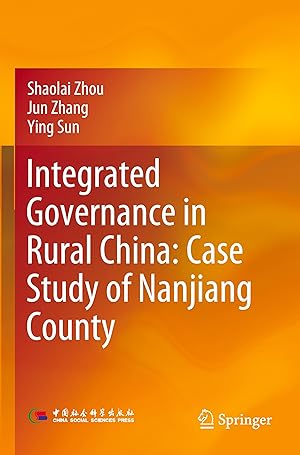 Bild des Verkufers fr Integrated Governance in Rural China: Case Study of Nanjiang County zum Verkauf von moluna