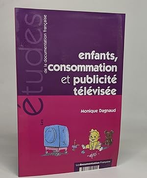 Enfants consommation et publicité télévisée : numéro hors série des Etudes de la DF
