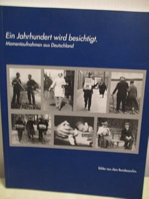 Ein Jahrhundert: Momentaufnahmen aus Deutschland