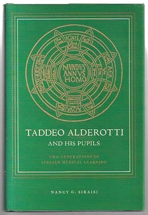 Imagen del vendedor de Taddeo Alderotti and his Pupils: Two Generations of Italian Medical Learning. a la venta por City Basement Books