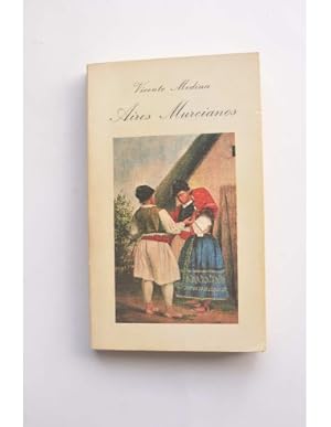 Aires murcianos : recopilación completa 1898-1928