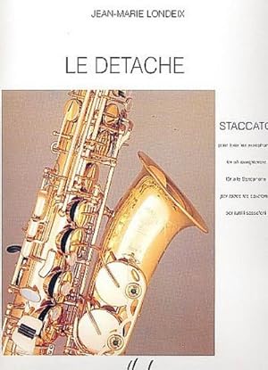 Bild des Verkufers fr Le detache staccato pour tous lessaxophones zum Verkauf von AHA-BUCH GmbH