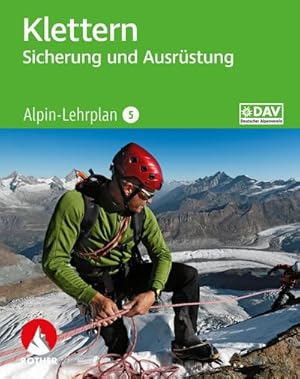 Seller image for Alpin-Lehrplan 5: Klettern - Sicherung und Ausrstung for sale by AHA-BUCH GmbH