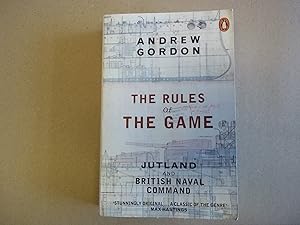 Seller image for The Rules of the Game: Jutland and British Naval Command for sale by Carmarthenshire Rare Books