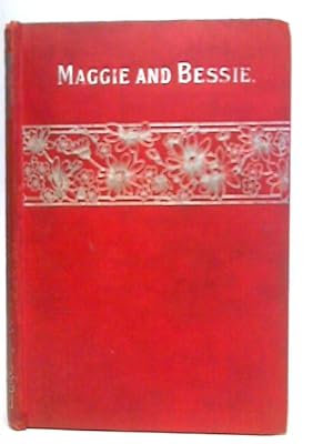 Immagine del venditore per Maggie and Bessie and Their Way to do Good venduto da World of Rare Books