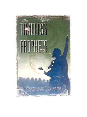 Bild des Verkufers fr The Timeless Prophets zum Verkauf von World of Rare Books