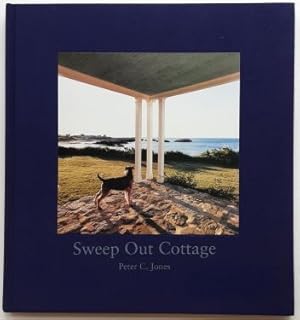 Bild des Verkufers fr Peter C. Jones : Sweep Out Cottage. zum Verkauf von BuchKunst-Usedom / Kunsthalle