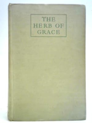 Immagine del venditore per The Herb Of Grace venduto da World of Rare Books