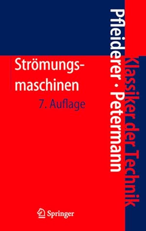 Bild des Verkufers fr Strmungsmaschinen. (= Klassiker der Technik). zum Verkauf von Antiquariat Thomas Haker GmbH & Co. KG